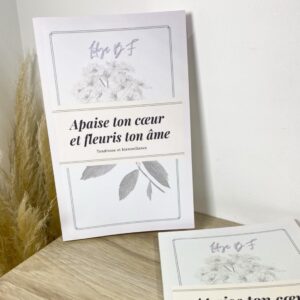 Apaise ton cœur et fleuris ton âme